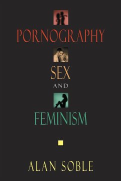 Pornography, Sex, and Feminism - Soble, Alan