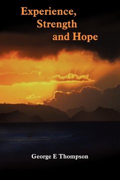 Experience, Strength and Hope - Thompson, George E