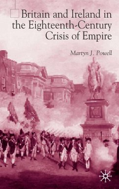 Britain and Ireland in the Eighteenth-Century Crisis of Empire - Powell, M.