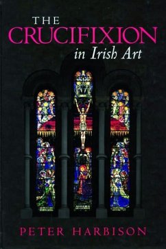 The Crucifixion in Irish Art - Harbison, Peter