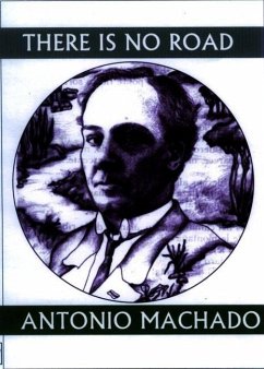 There Is No Road - Machado, Antonio