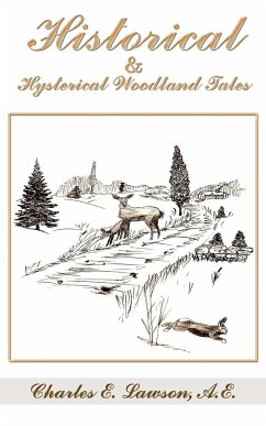 Historical & Hysterical Woodland Tales - Lawson, Charles E.