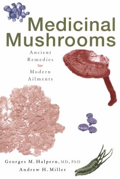 Medicinal Mushrooms - Halpern, Georges M.; Miller, Andrew H.