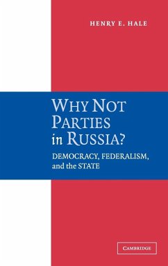 Why Not Parties in Russia? - Hale, Henry E.