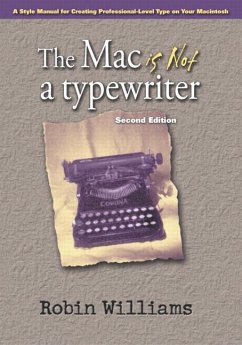 The Mac Is Not a Typewriter - Williams, Robin