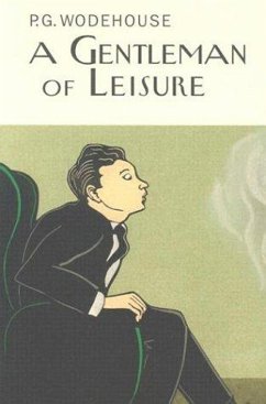 A Gentleman Of Leisure - Wodehouse, P.G.