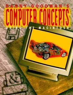 Danny Goodman's Macintosh Computer Series, Macintosh Fundamental Concepts, Using the Mac Student Edition - Goodman, Danny