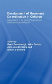 Development of Movement Coordination in Children Development of Movement Coordination in Children