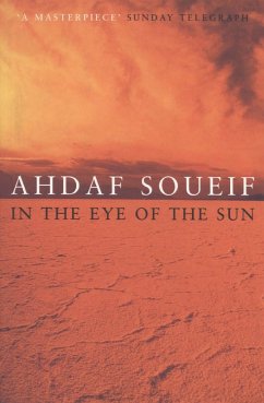 In the Eye of the Sun - Soueif, Ahdaf