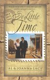 So Little Time So Little Time
