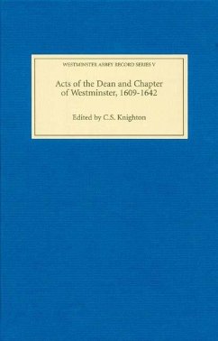 Acts of the Dean and Chapter of Westminster, 1609-1642 - Knighton, C. S. (ed.)