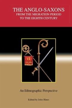 The Anglo-Saxons from the Migration Period to the Eighth Century - Hines, John (ed.)