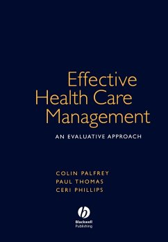Effective Health Care Management - Palfrey, Colin; Phillips, Ceri J; Thomas, Paul