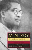 M.N. Roy: Radical Humanist