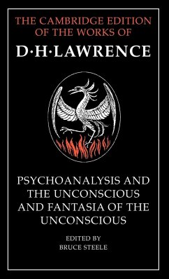 Psychoanalysis and the Unconscious and Fantasia of the Unconscious - Lawrence, D. H.