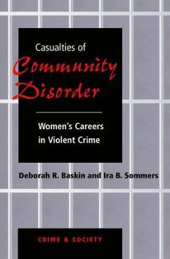 Casualties Of Community Disorder - Baskin, Deborah; Sommers, Ira