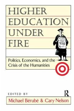Higher Education Under Fire - Berube, Michael; Nelson, Cary