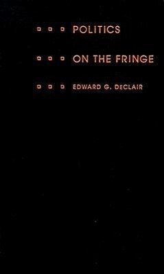 Politics on the Fringe - Declair, Edward G