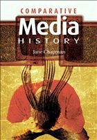 Comparative Media History - Chapman, Jane L