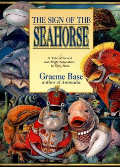The Sign of the Seahorse: A Tale of Greed and High Adventure in Two Acts - Base, Graeme