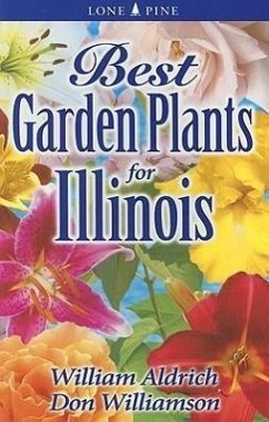 Best Garden Plants for Illinois - Aldrich, William; Williamson, Don