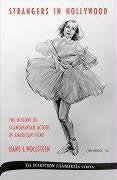 Strangers in Hollywood: The History of Scandinavian Actors in American Films from 1910 to World War II Volume 43 - Wollstein, Hans J.