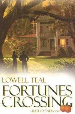 Fortunes Crossing: An Inspiring Story of Selfless Courage and Life-Changing Determination - Teal, Lowell