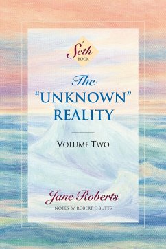 The Unknown Reality, Volume Two: A Seth Book - Roberts, Jane