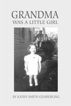 Grandma Was a Little Girl - Gemberling, Kathy S.