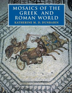 Mosaics of the Greek and Roman World - Dunbabin, Katherine M. D. (McMaster University, Ontario)