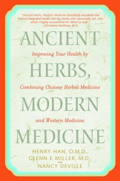 Ancient Herbs, Modern Medicine - Han, Henry; Miller, Glenn; Deville, Nancy