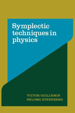 Symplectic Techniques in Physics - Guillemin, Victor W.; Sternberg, Shlomo