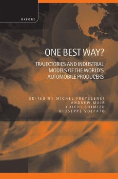 One Best Way ? ' Trajectories and Industrial Models of the World's Automobile Producers ' - Freyssenet, Michel / Mair, Andrew / Shimizu, Koichi / Volpato, Giuseppe (eds.)