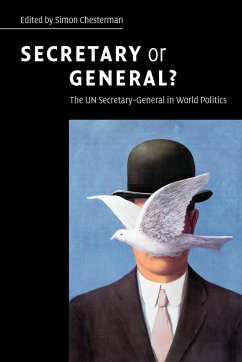 Secretary or General? - Chesterman, Simon (ed.)