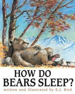 How Do Bears Sleep? - Bird, E J
