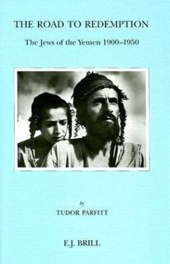 The Road to Redemption: The Jews of the Yemen 1900-1950 - Parfitt, Tudor V.