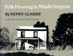 Folk Housing in Middle Virginia - Glassie, Henry