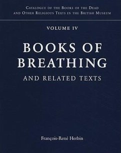 Books of Breathing and Related Texts -Late Egyptian Religious Texts in the British Museum: Volume 1 - Herbin, F. R.