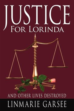 JUSTICE FOR LORINDA - Garsee, Linmarie