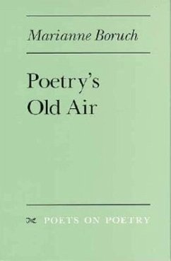 Poetry's Old Air - Boruch, Marianne