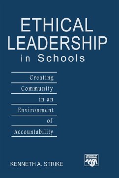 Ethical Leadership in Schools - Strike, Kenneth A.