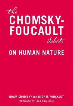 The Chomsky-Foucault Debate - Chomsky, Noam; Foucault, Michel