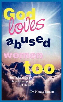 God Loves Abused Women Too - Barnett, Norma A.