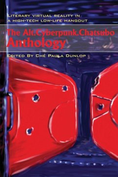 The Alt.Cyberpunk.Chatsubo Anthology - Dunlop, Che Paula