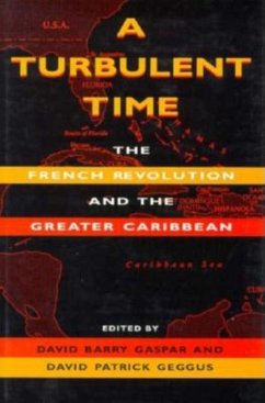 A Turbulent Time: The French Revolution and the Greater Caribbean