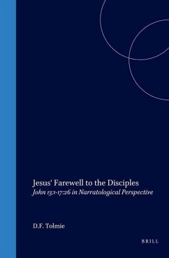 Jesus' Farewell to the Disciples: John 13:1-17:26 in Narratological Perspective - Tolmie