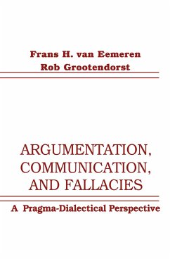 Argumentation, Communication, and Fallacies - Eemeren, Frans H. van; Grootendorst, Rob