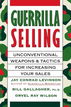 Guerrilla Selling - Gallagher, Bill; Wilson, Orvel Ray; Levinson, Jay Conrad