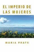 El Imperio de las Mujeres - Prats, Maria