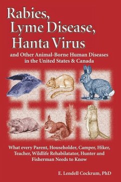 Rabies, Lyme Disease, and Hanta Virus and Other Animal-Borne Human Diseases in the United States and Canada - Cockrum, E Lendell